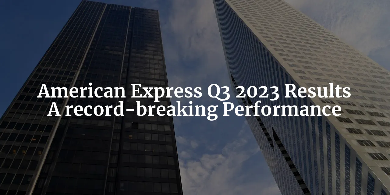 American Express Soars to New Heights: A Look at Q3 2023 Results