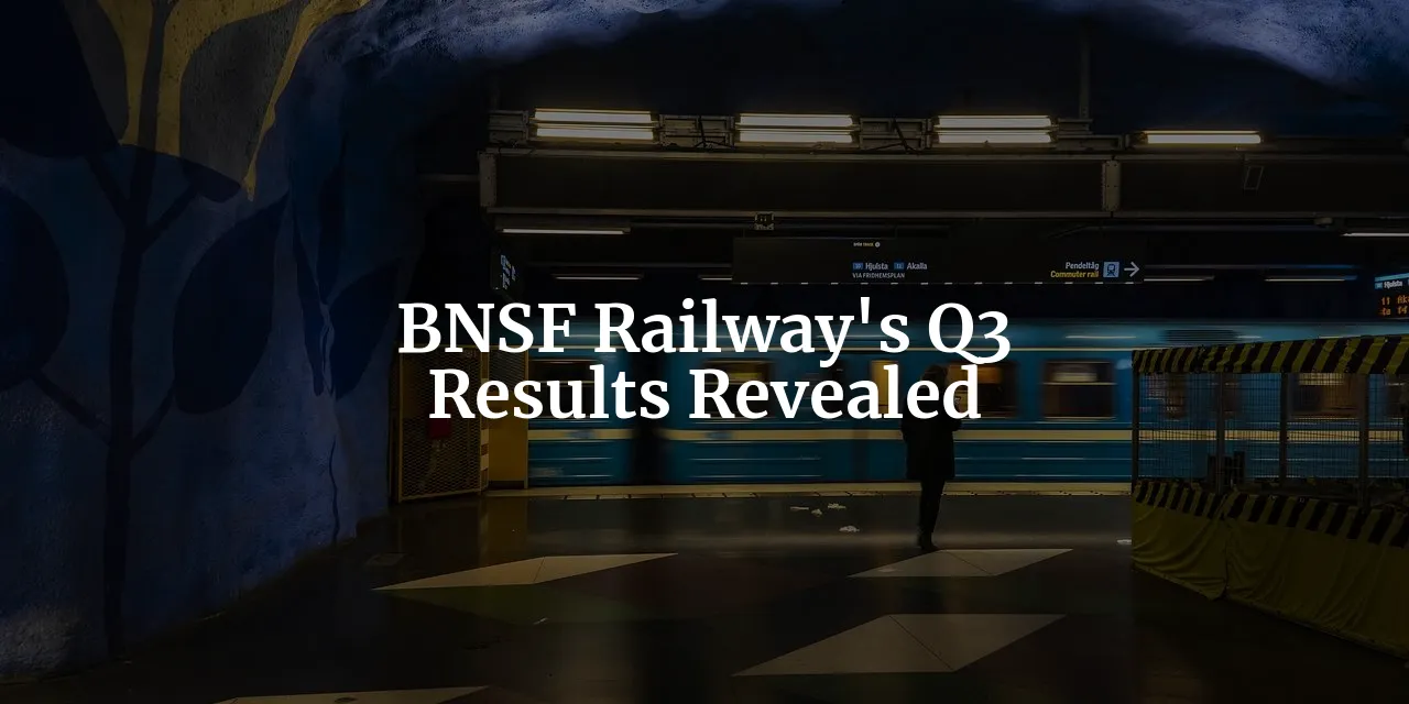 BNSF Q3 2023 Results: Navigating Challenges and Driving Growth