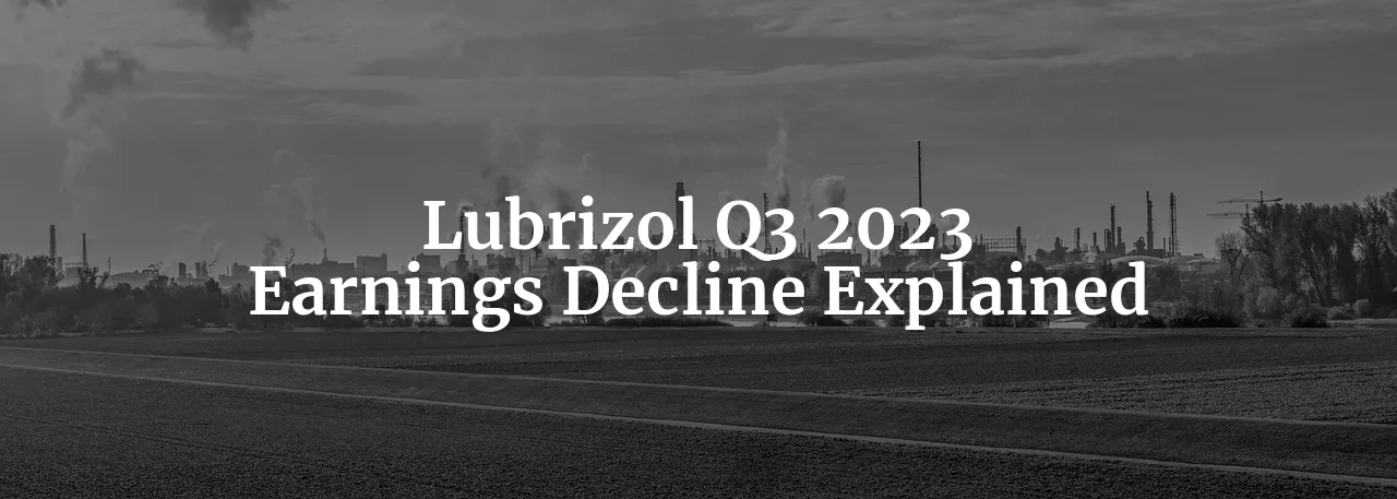 Lubrizol Q3 2023 Earnings Decline Explained and Exciting News