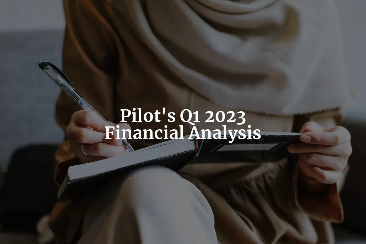 Pilot's Q1 2023 Results: A Comprehensive Analysis
