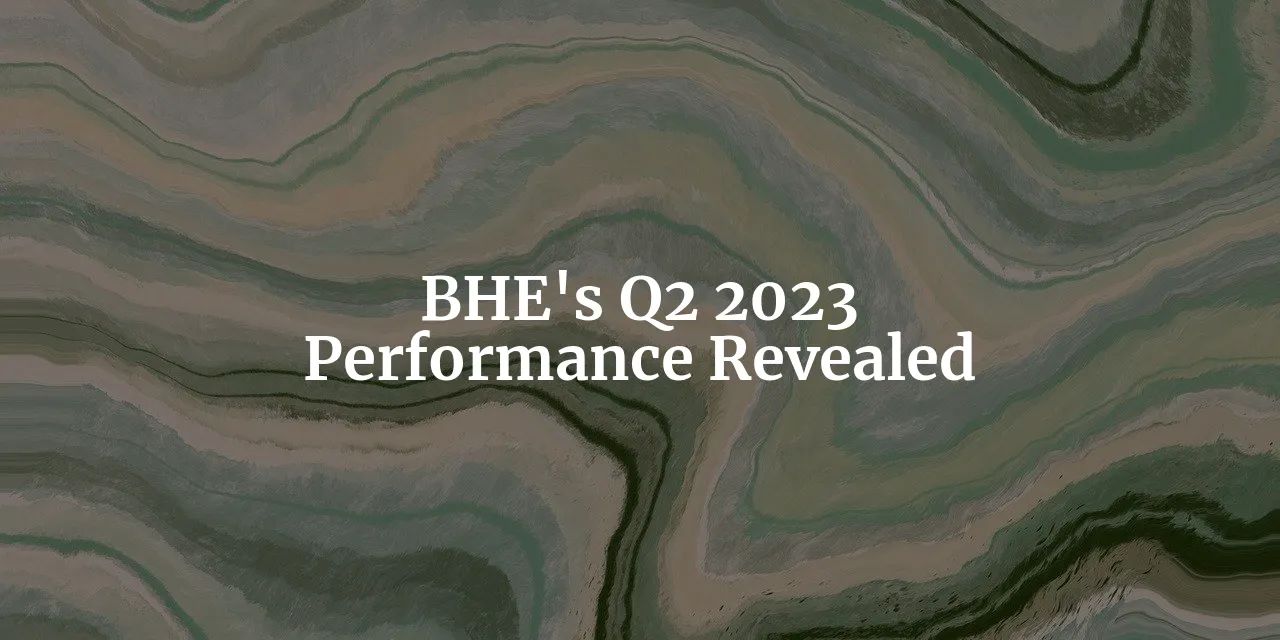 Powering Ahead: A Closer Look at Berkshire Hathaway Energy's Performance in Q2 2023