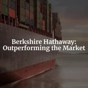 Berkshire Hathaway: A History of Outperforming the Market cover