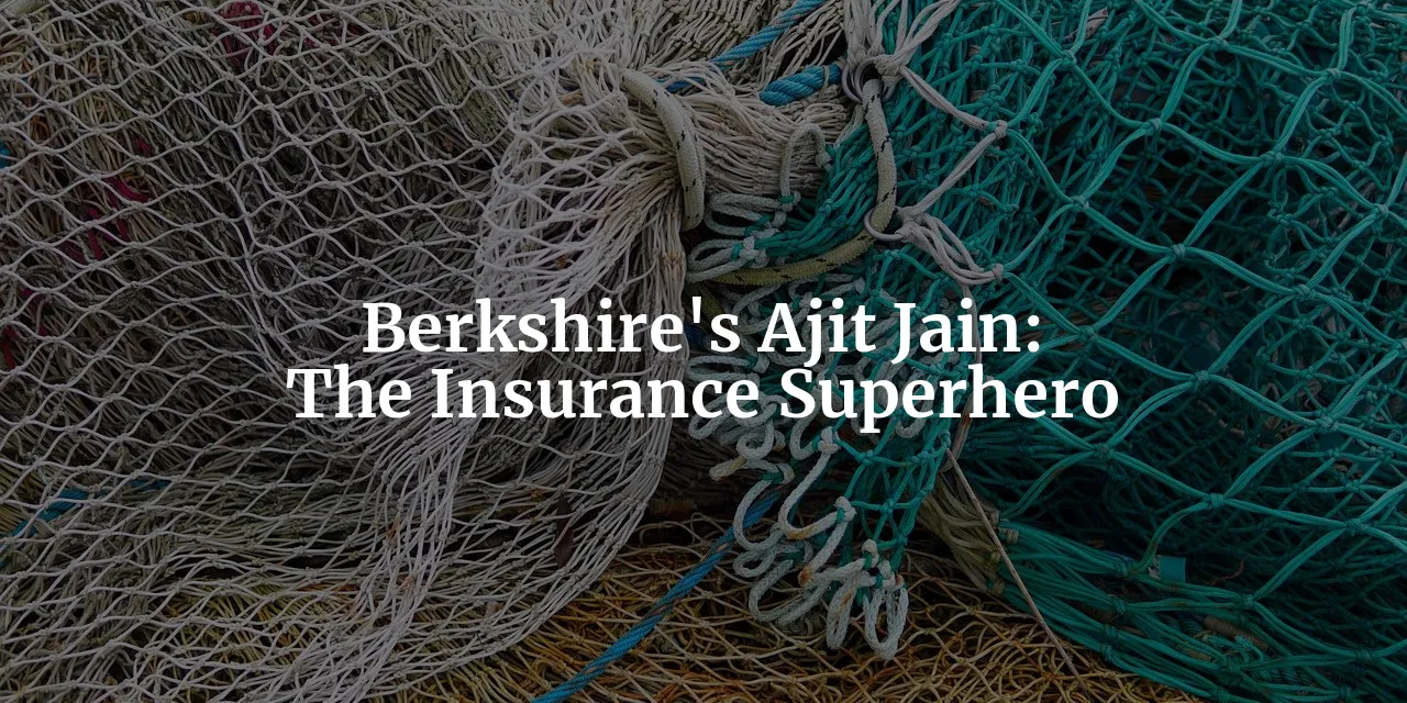 ajit-jain-berkshire-hathaway-insurance-legend