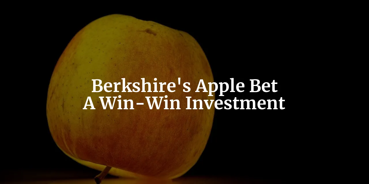 Berkshire's Apple Bet: A Win-Win Investment Story
