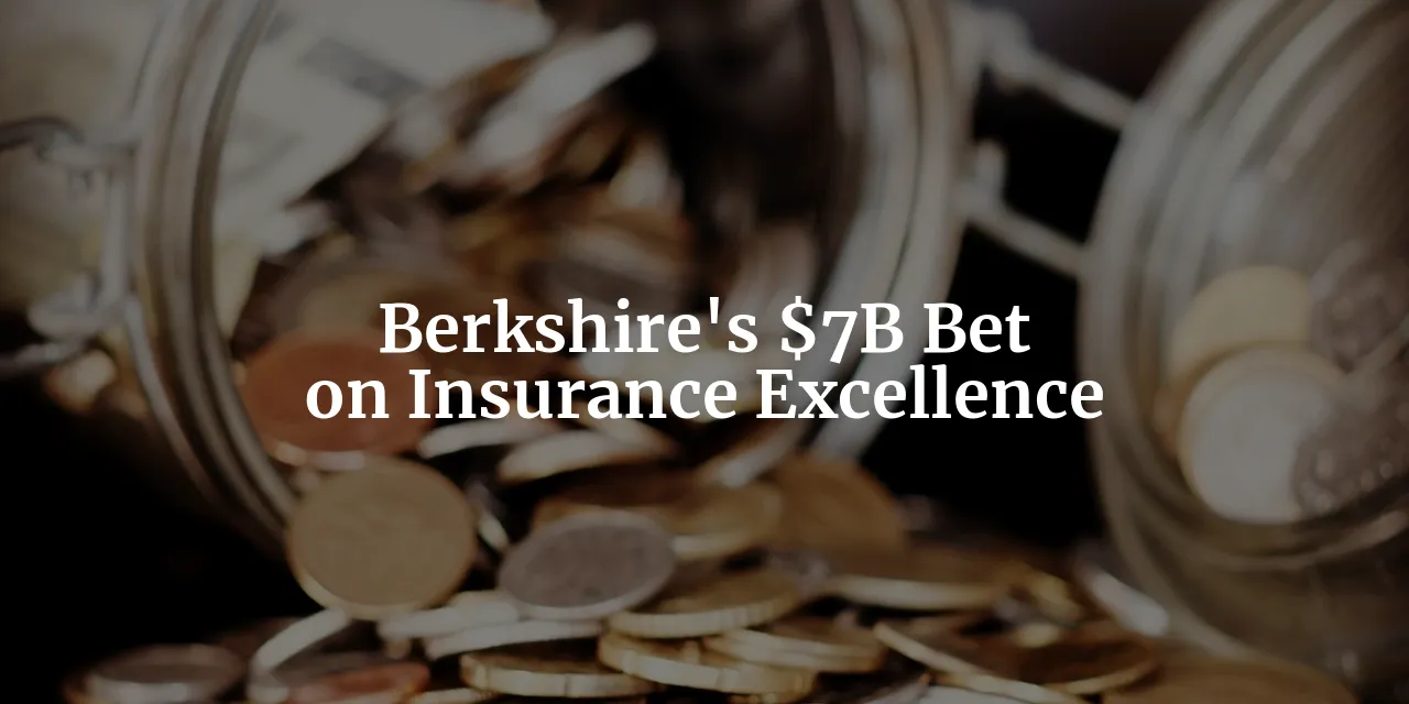 Chubb: Berkshire's $7B Bet on Insurance Excellence