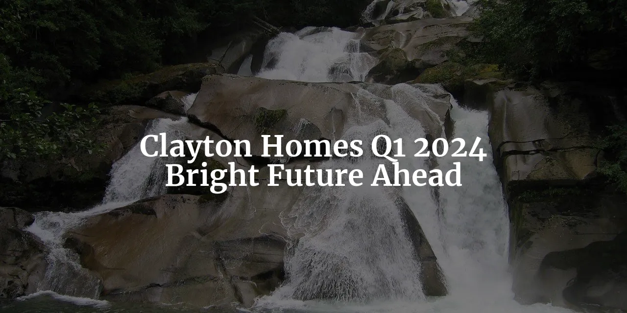 clayton-homes-first-quarter-2024-building-a-bright-future-together