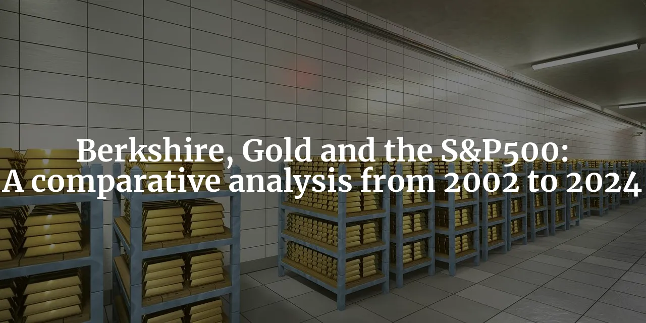 gold-berkshire-and-the-s-p-500-a-comparative-analysis-2002-2024
