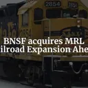 All Aboard: BNSF's Reintegration of Montana Rail Link cover
