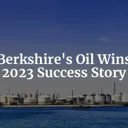 How Berkshire's Bets on Chevron and Occidental Petroleum Paid Off in 2023 cover
