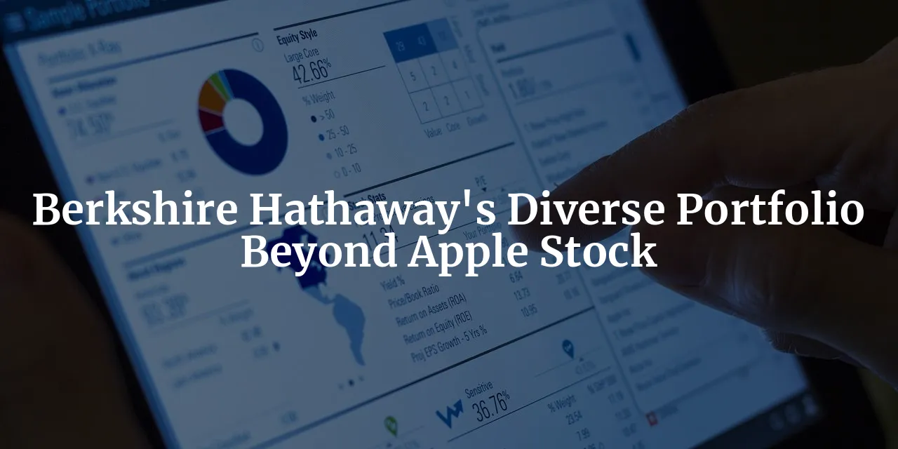 Unveiling Berkshire Hathaway's Diverse Investment Landscape