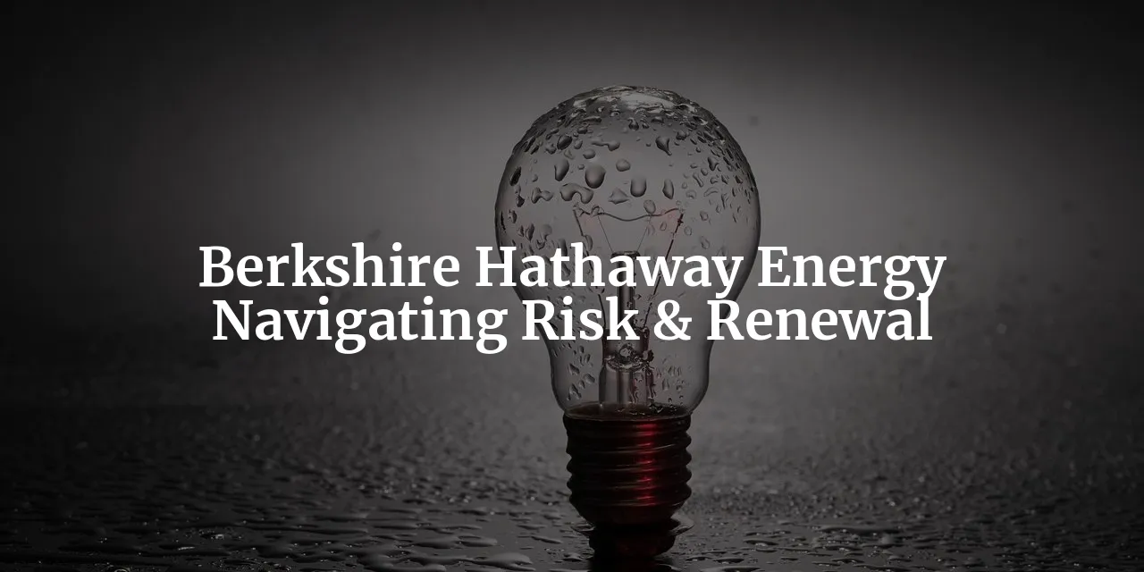 Decoding Berkshire Hathaway Energy: A Modern Utility Odyssey